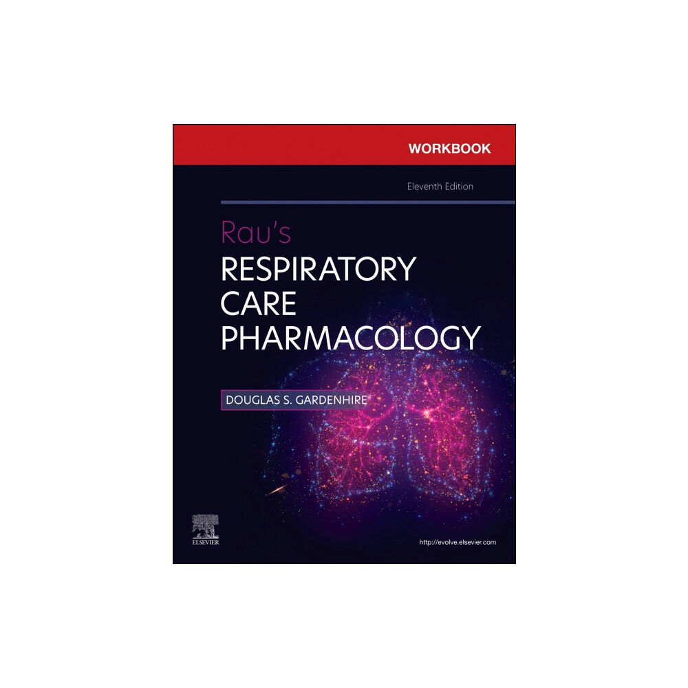 Elsevier - Health Sciences Division Workbook for Rau's Respiratory Care Pharmacology (häftad, eng)