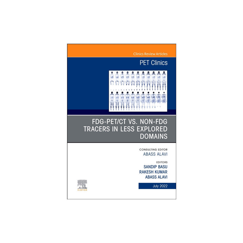 Elsevier - Health Sciences Division FDG-PET/CT vs. Non-FDG Tracers in Less Explored Domains, An Issue of PET Clinics (inbunden, eng)