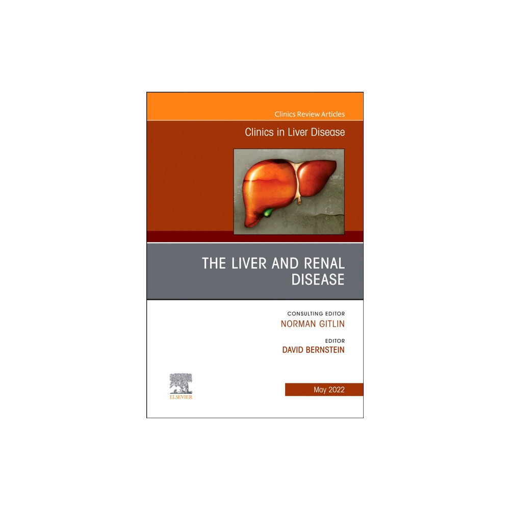 Elsevier - Health Sciences Division The Liver and Renal Disease, An Issue of Clinics in Liver Disease (inbunden, eng)