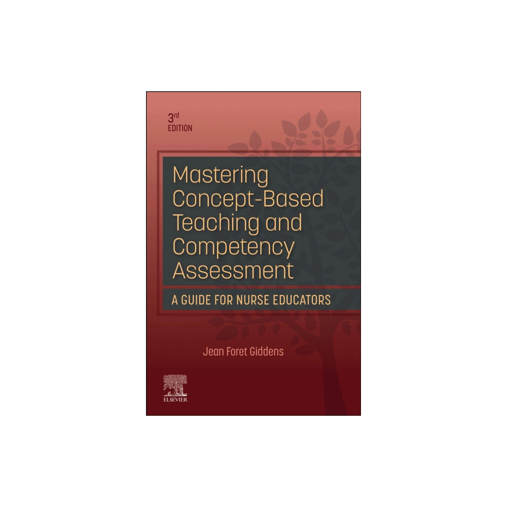 Elsevier - Health Sciences Division Mastering Concept-Based Teaching and Competency Assessment (häftad, eng)