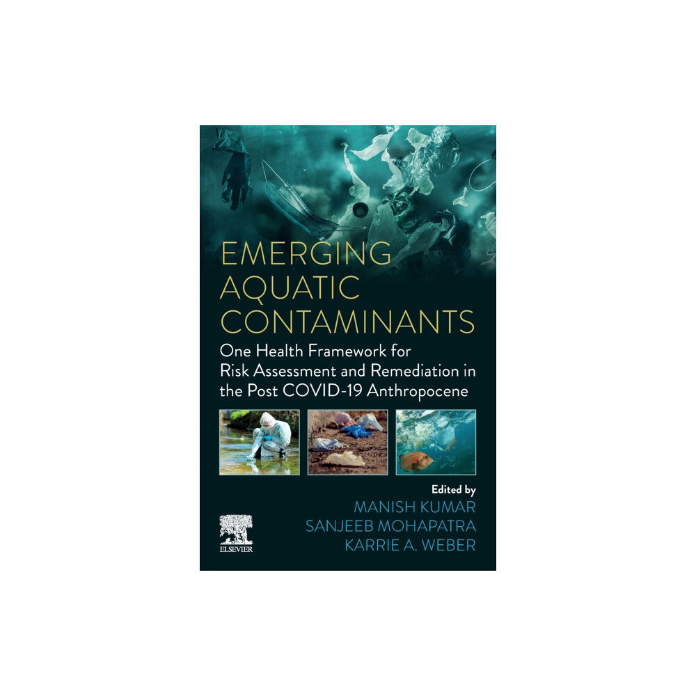 Elsevier - Health Sciences Division Emerging Aquatic Contaminants (häftad, eng)