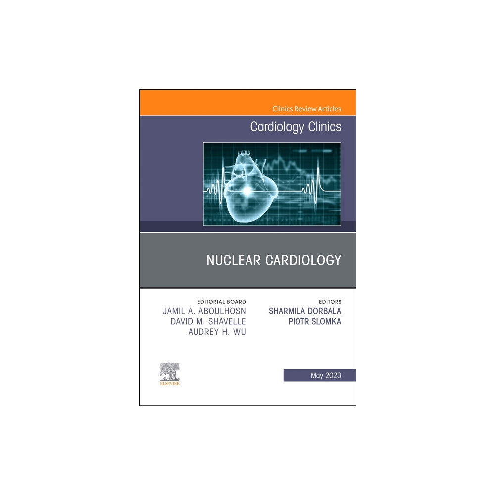 Elsevier - Health Sciences Division Nuclear Cardiology, An Issue of Cardiology Clinics (inbunden, eng)