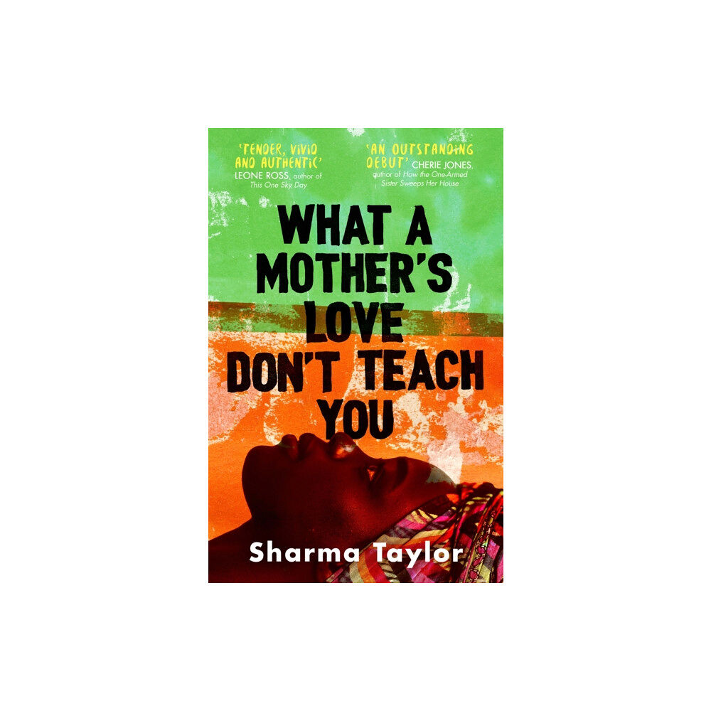 Little, Brown Book Group What A Mother's Love Don't Teach You (inbunden, eng)