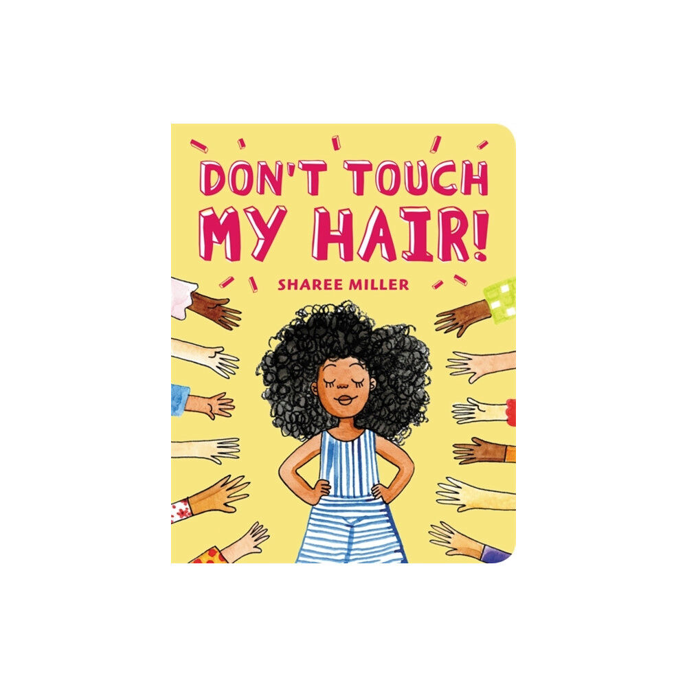 Little, Brown & Company Don't Touch My Hair! (bok, board book, eng)