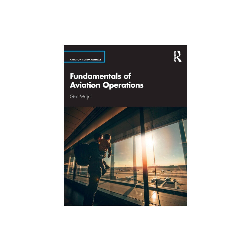 Taylor & francis ltd Fundamentals of Aviation Operations (häftad, eng)