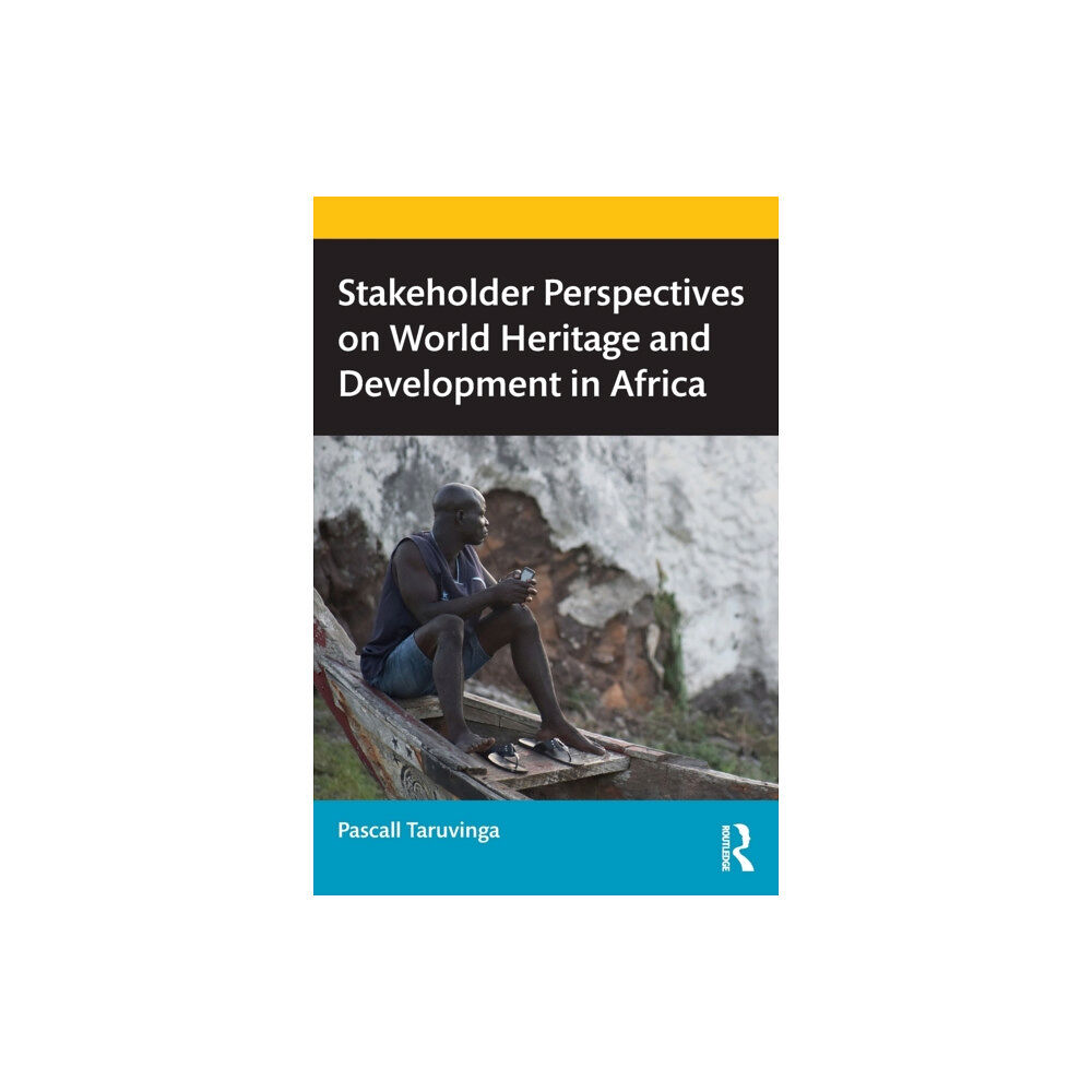 Taylor & francis ltd Stakeholder Perspectives on World Heritage and Development in Africa (häftad, eng)