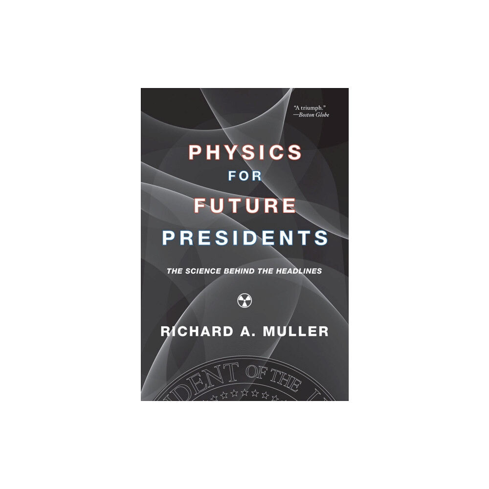 WW Norton & Co Physics for Future Presidents (häftad, eng)