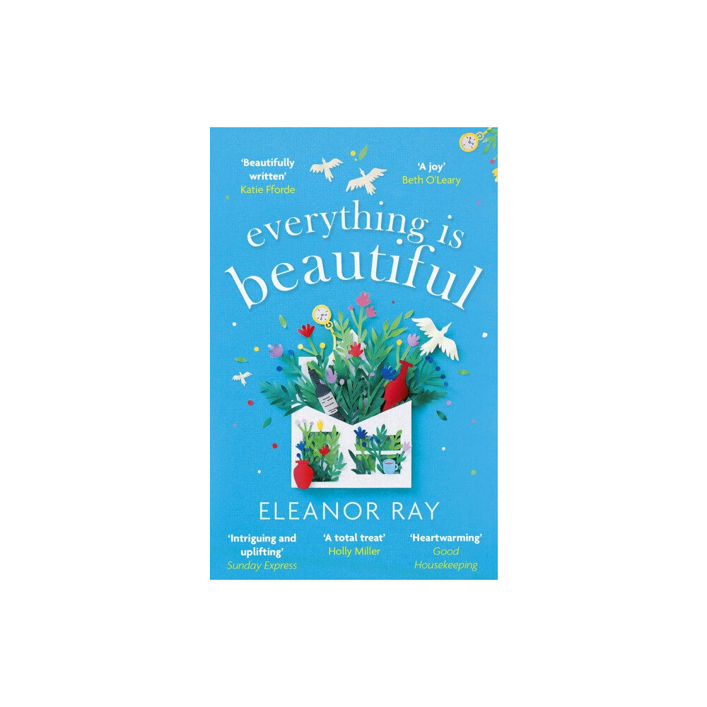 Little, Brown Book Group Everything is Beautiful:  'the most uplifting book of the year' Good Housekeeping (häftad, eng)
