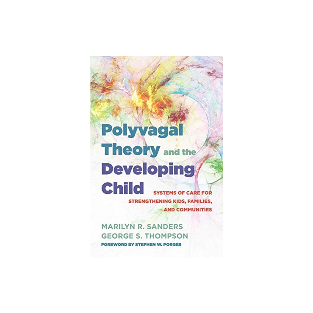 WW Norton & Co Polyvagal Theory and the Developing Child (inbunden, eng)