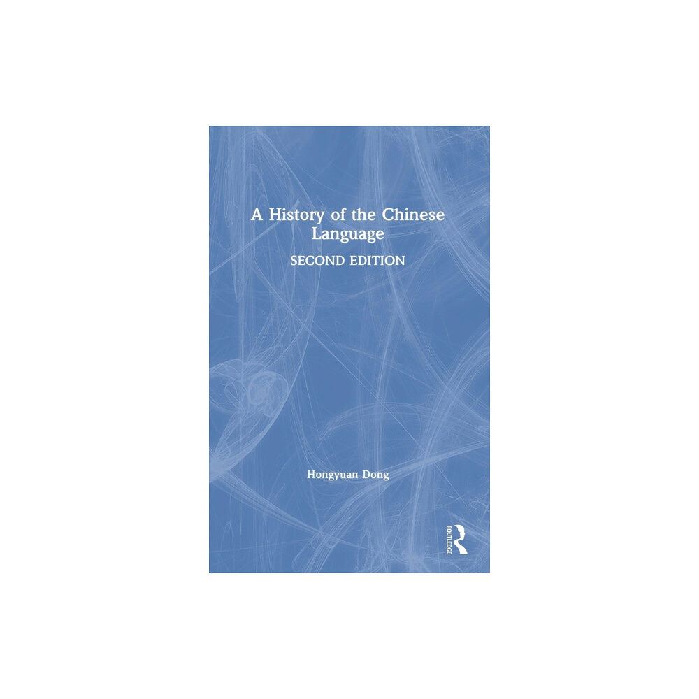 Taylor & francis ltd A History of the Chinese Language (inbunden, eng)