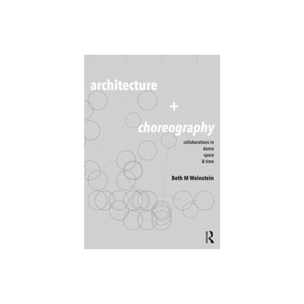 Taylor & francis ltd Architecture and Choreography (häftad, eng)