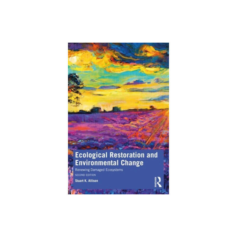 Taylor & francis ltd Ecological Restoration and Environmental Change (häftad, eng)