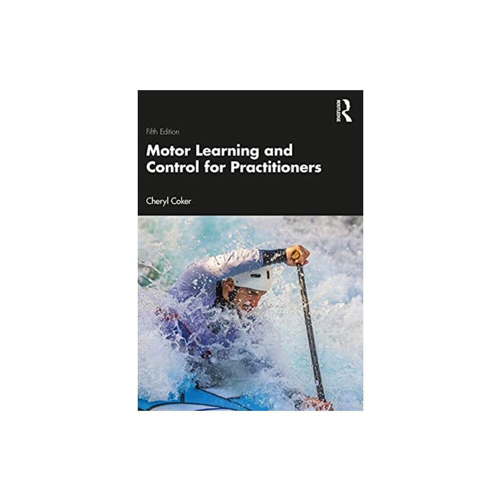Taylor & francis ltd Motor Learning and Control for Practitioners (häftad, eng)