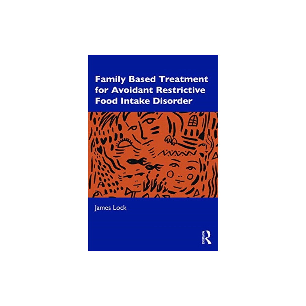 Taylor & francis ltd Family-Based Treatment for Avoidant/Restrictive Food Intake Disorder (häftad, eng)