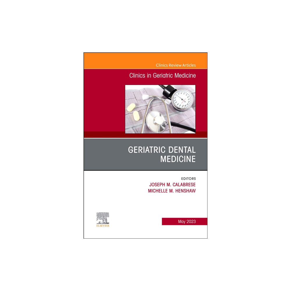 Elsevier Health Sciences Geriatric Dental Medicine, An Issue of Clinics in Geriatric Medicine (inbunden, eng)