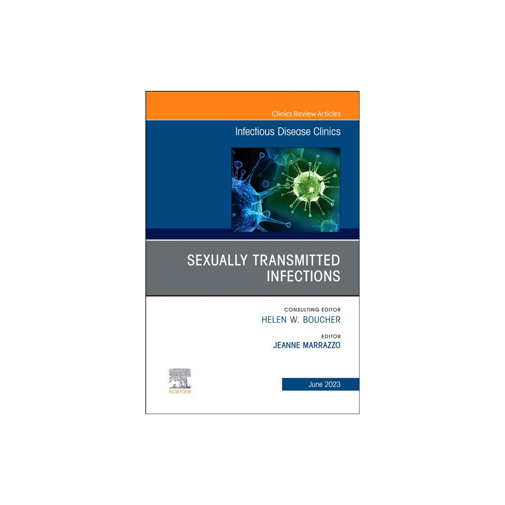 Elsevier Health Sciences Sexually Transmitted Infections, An Issue of Infectious Disease Clinics of North America (inbunden, eng)