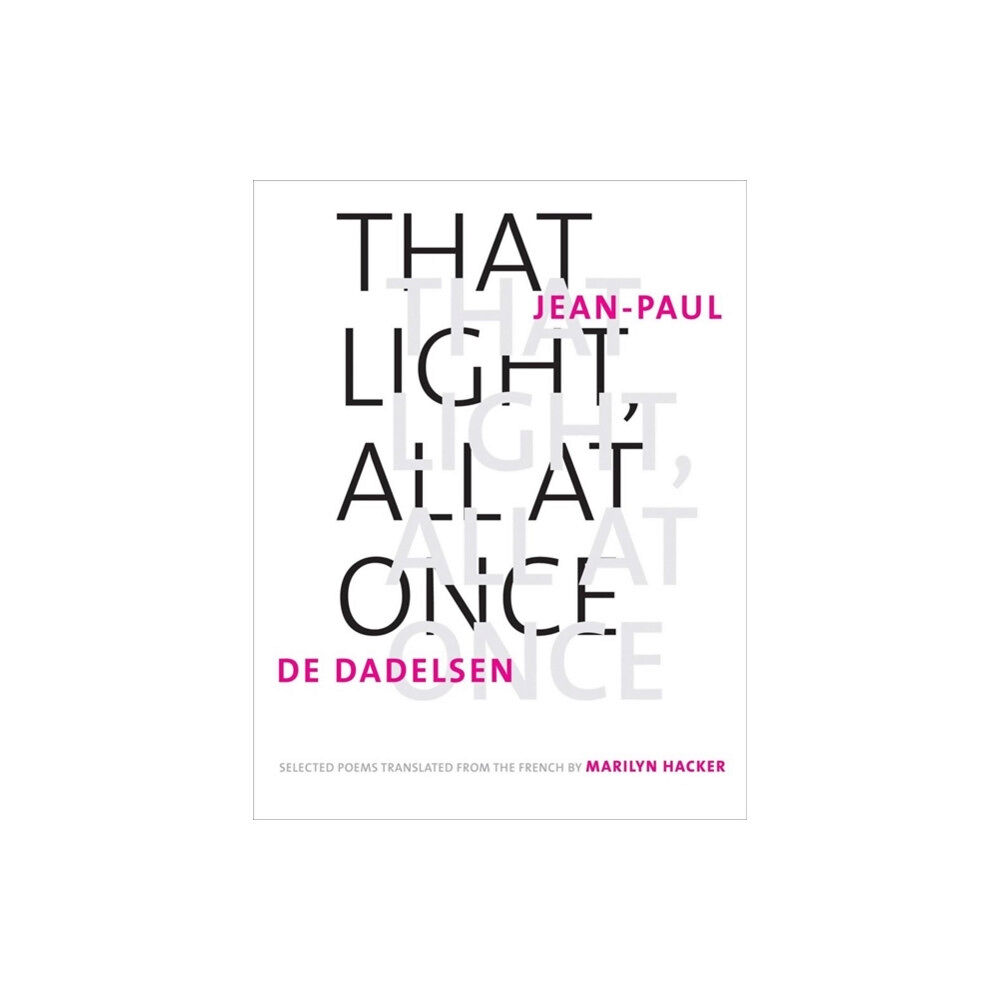 Yale university press That Light, All at Once (inbunden, eng)