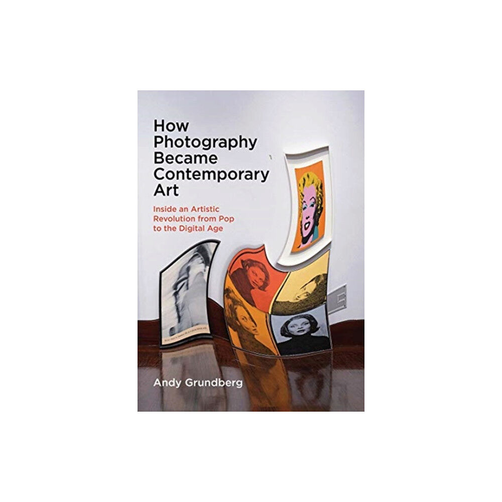 Yale university press How Photography Became Contemporary Art (inbunden, eng)