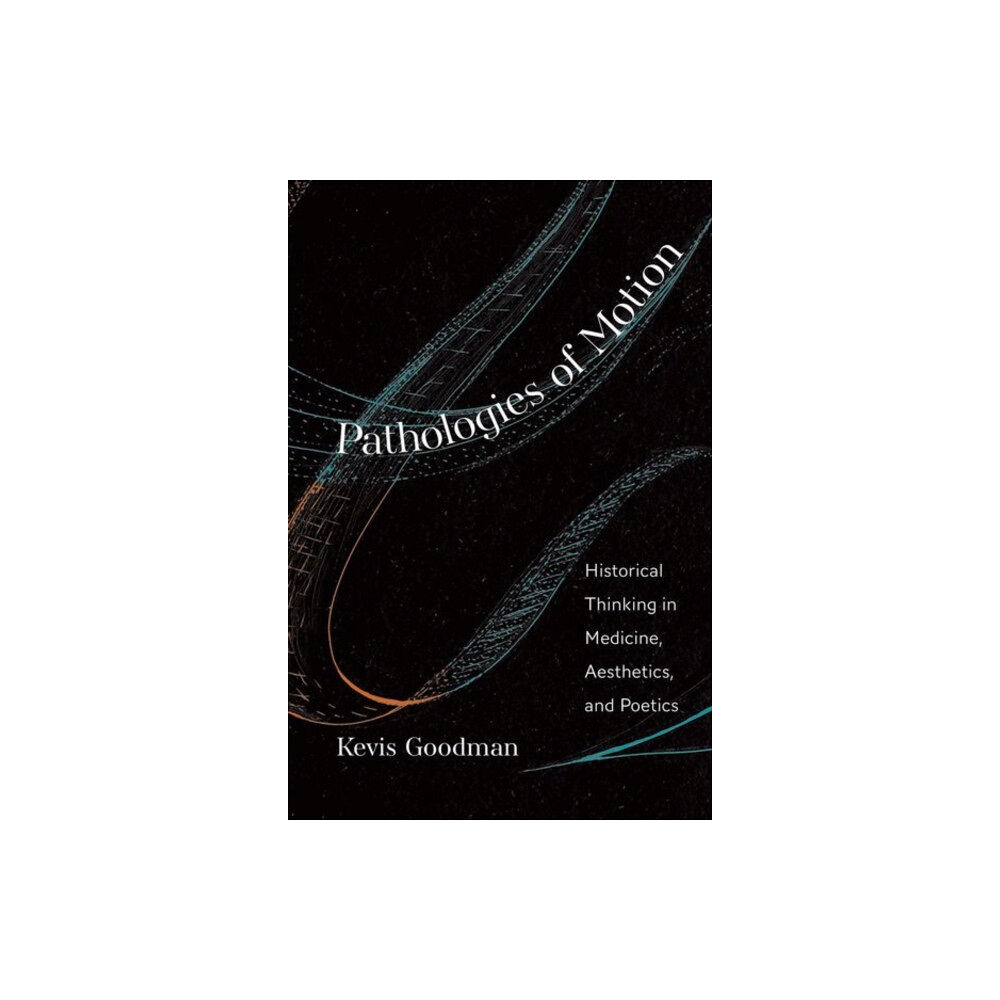 Yale university press Pathologies of Motion (inbunden, eng)