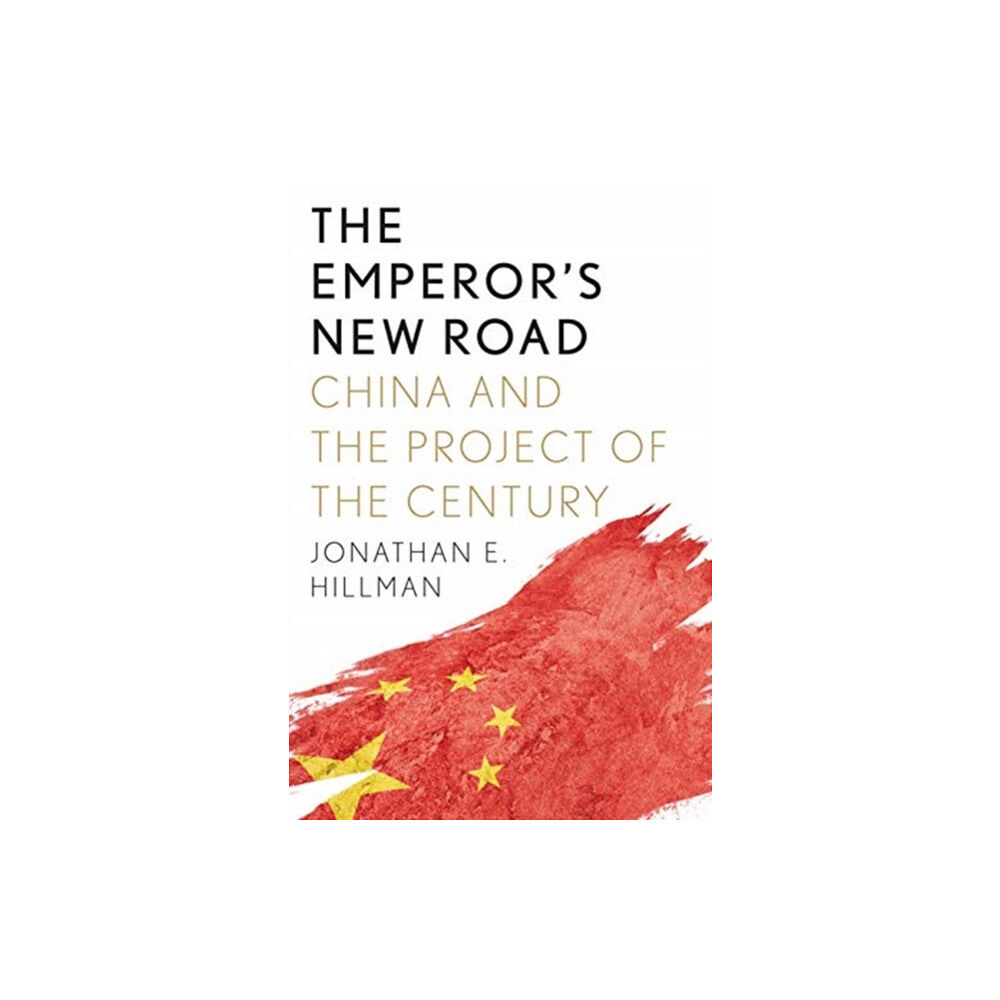 Yale university press The Emperor's New Road (inbunden, eng)