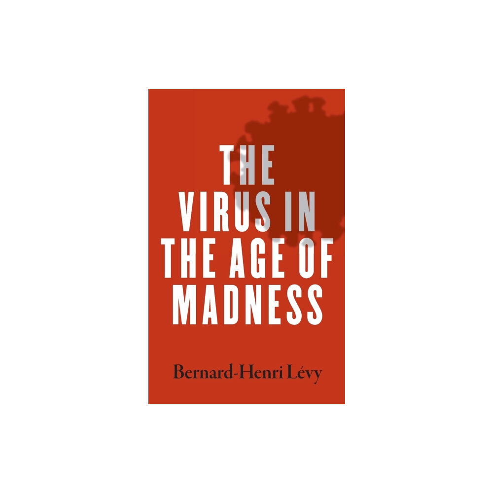 Yale university press The Virus in the Age of Madness (häftad, eng)