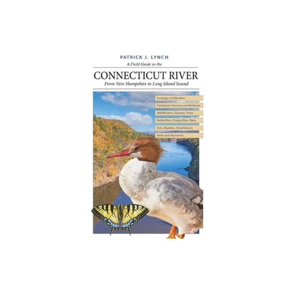 Yale university press A Field Guide to the Connecticut River (häftad, eng)