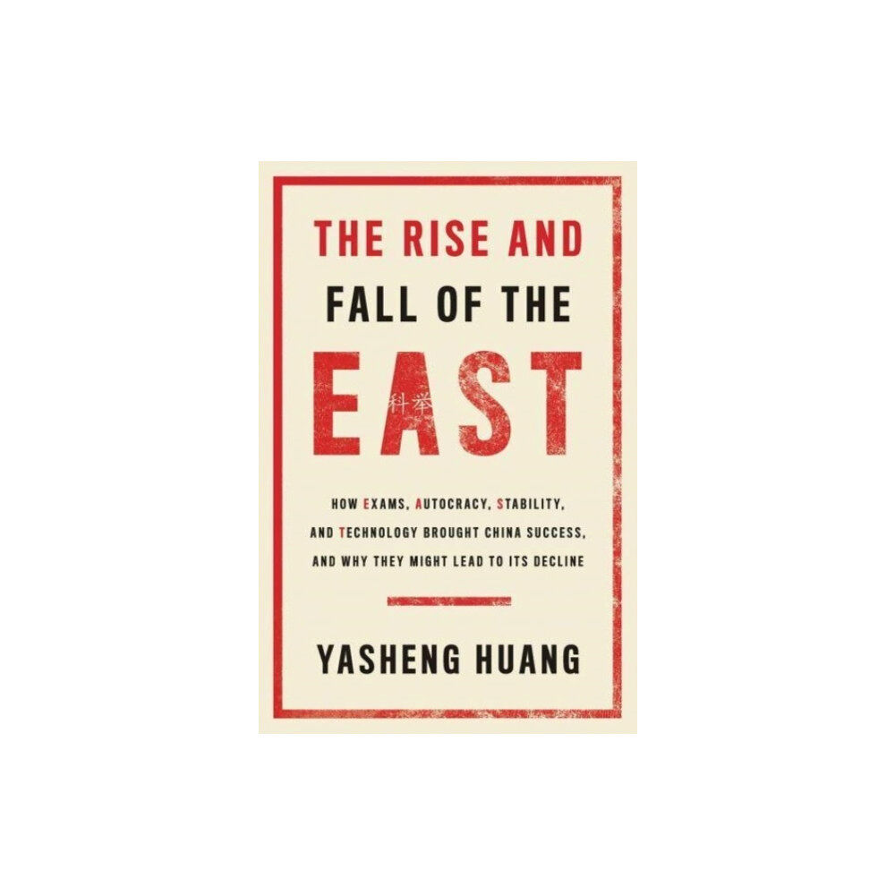 Yale university press The Rise and Fall of the EAST (inbunden, eng)