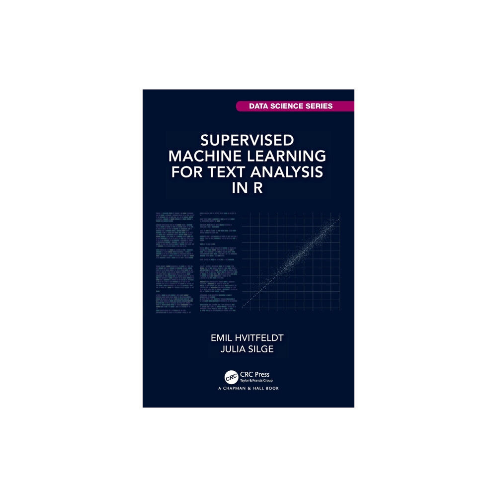 Taylor & francis ltd Supervised Machine Learning for Text Analysis in R (häftad, eng)