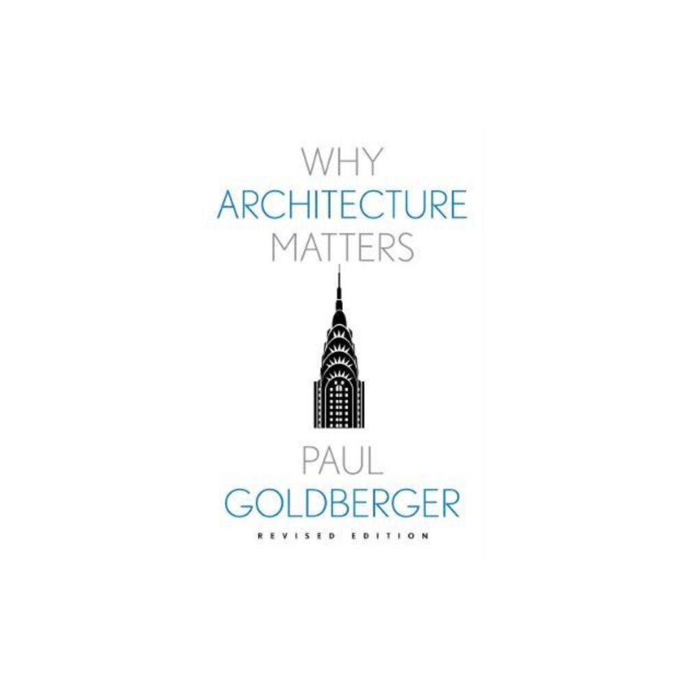 Yale university press Why Architecture Matters (häftad, eng)