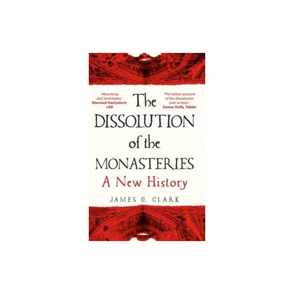 Yale university press The Dissolution of the Monasteries (häftad, eng)