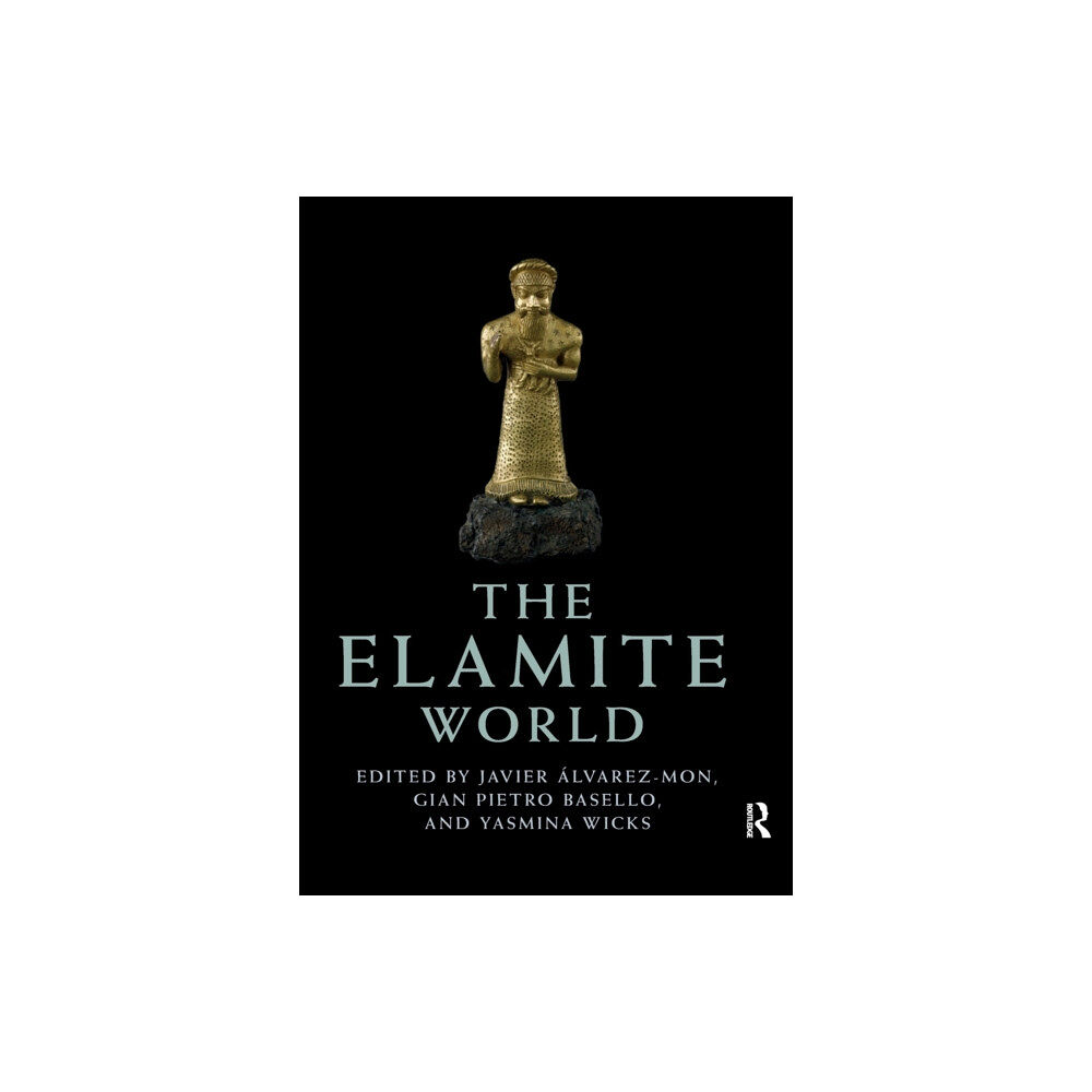 Taylor & francis ltd The Elamite World (häftad, eng)