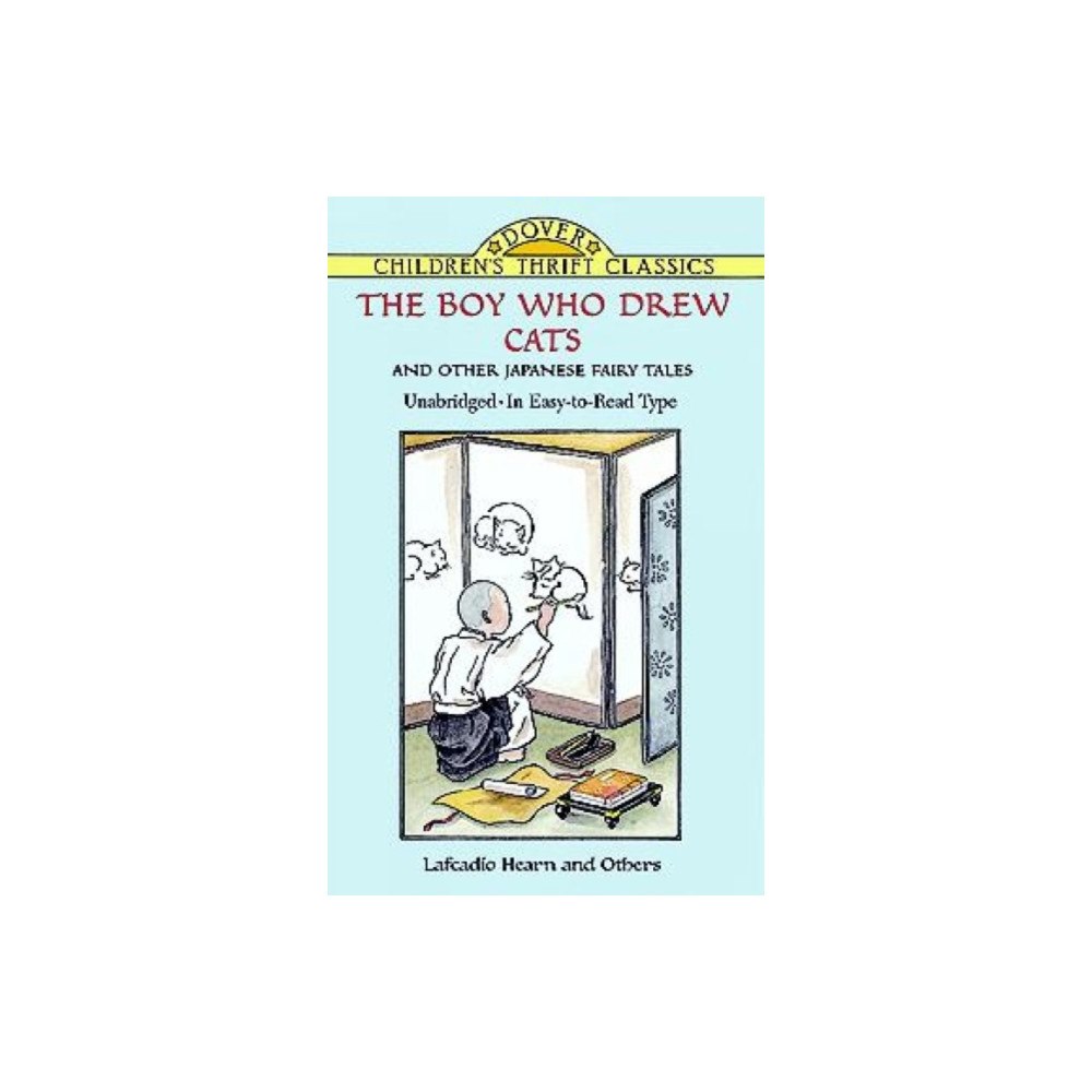 Dover publications inc. The Boy Who Drew Cats and Other Japanese Fairy Tales (häftad, eng)