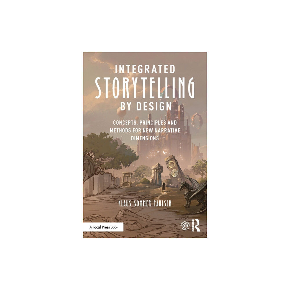Taylor & francis ltd Integrated Storytelling by Design (häftad, eng)