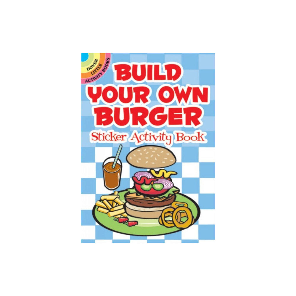 Dover publications inc. Build Your Own Burger Sticker Activity Book (häftad, eng)