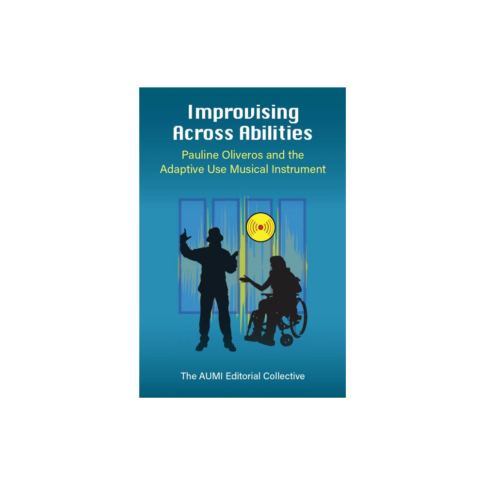 The University of Michigan Press Improvising Across Abilities (häftad, eng)