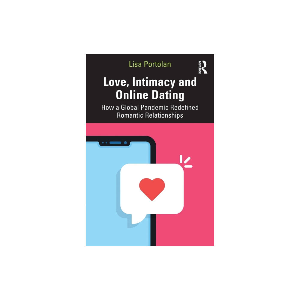 Taylor & francis ltd Love, Intimacy and Online Dating (häftad, eng)