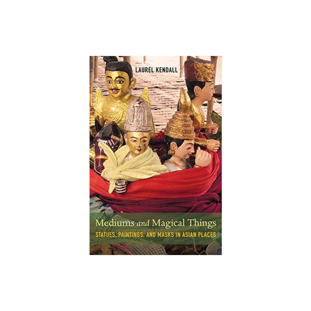 University of california press Mediums and Magical Things (häftad, eng)