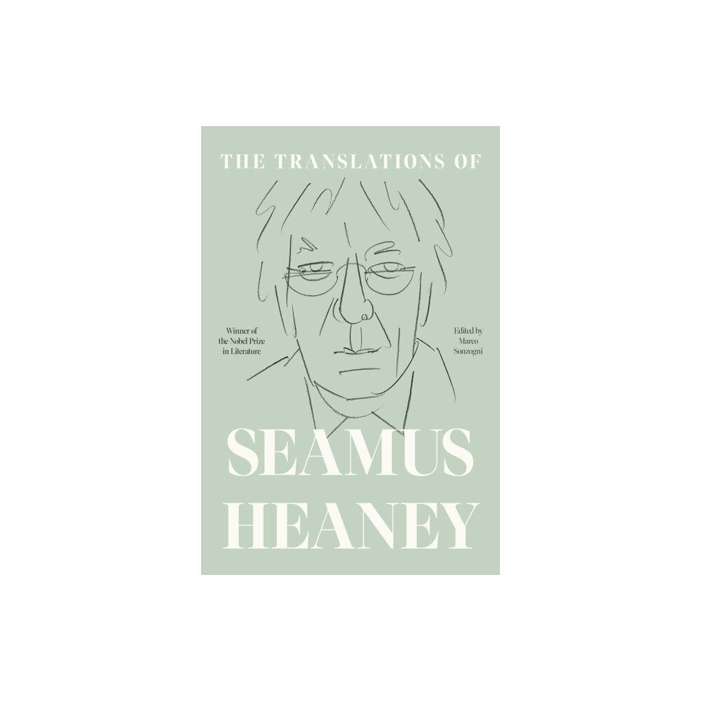 Farrar, Straus and Giroux The Translations of Seamus Heaney (inbunden, eng)