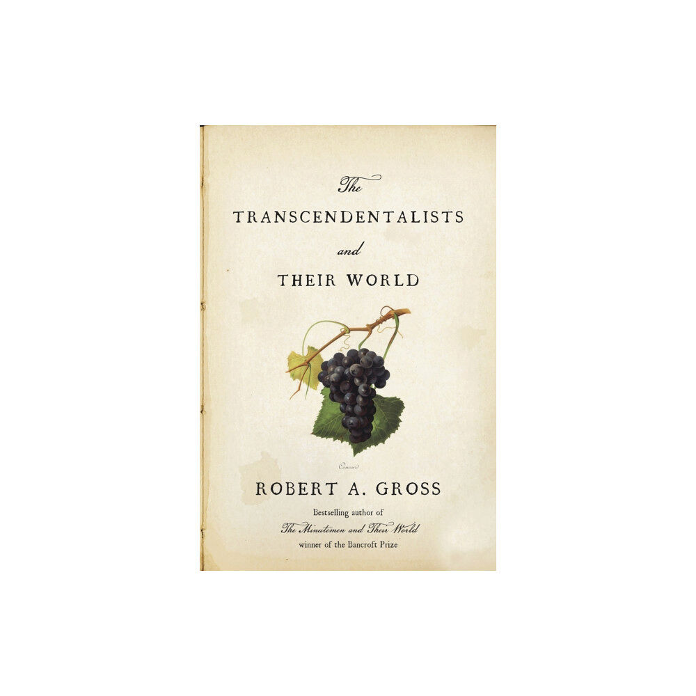 Farrar, Straus and Giroux The Transcendentalists and Their World (inbunden, eng)