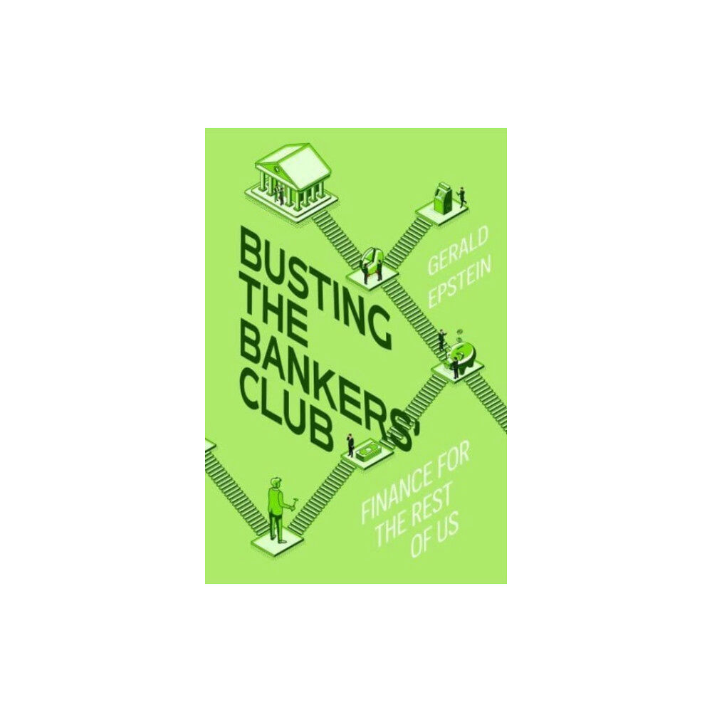 University of california press Busting the Bankers' Club (inbunden, eng)