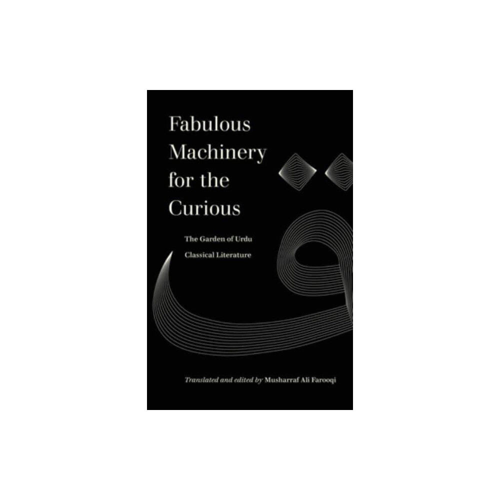 University of california press Fabulous Machinery for the Curious (häftad, eng)