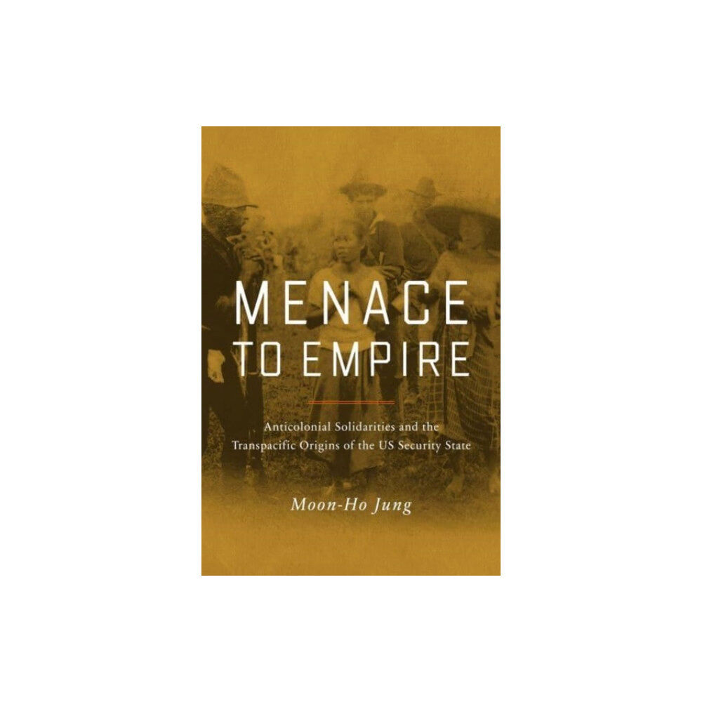 University of california press Menace to Empire (häftad, eng)