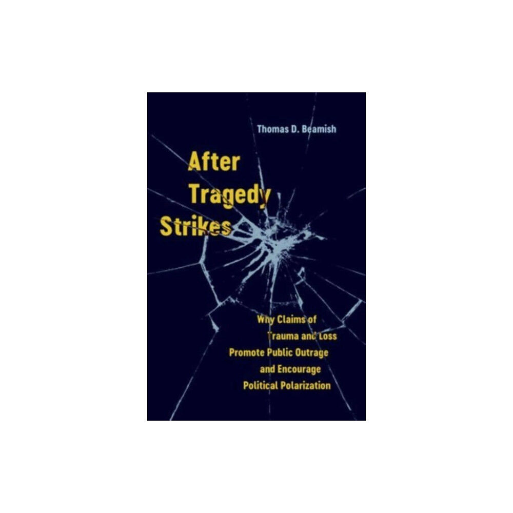 University of california press After Tragedy Strikes (häftad, eng)