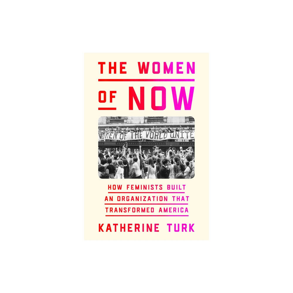 Farrar, Straus & Giroux Inc The Women of NOW (inbunden, eng)