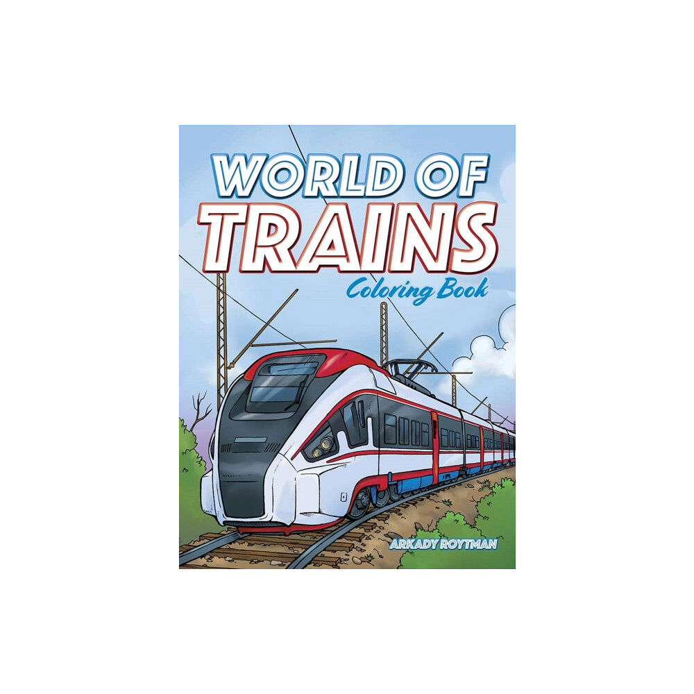 Dover publications inc. World of Trains Coloring Book (häftad, eng)