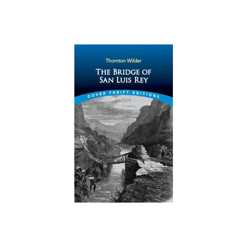 Dover publications inc. The Bridge of San Luis Rey (häftad, eng)