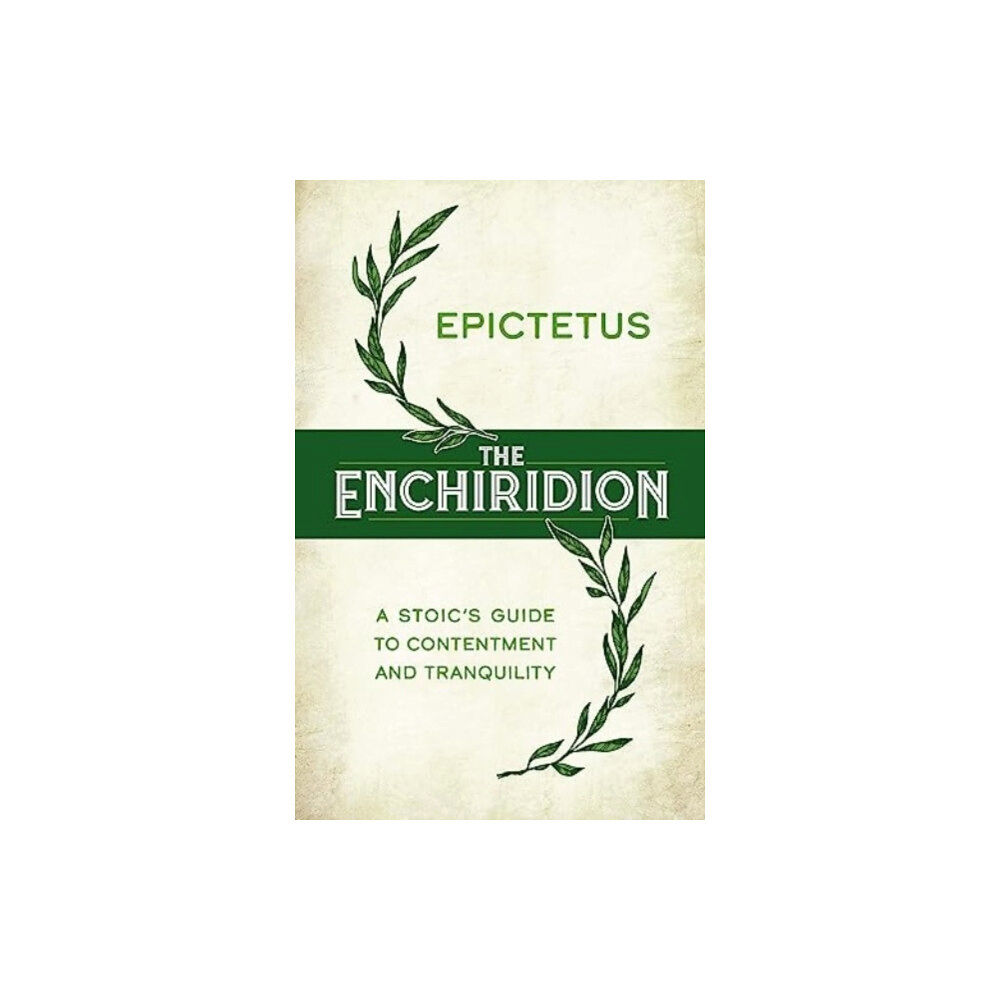 Dover publications inc. The Enchiridion: a Stoic's Guide to Contentment and Tranquility (inbunden, eng)