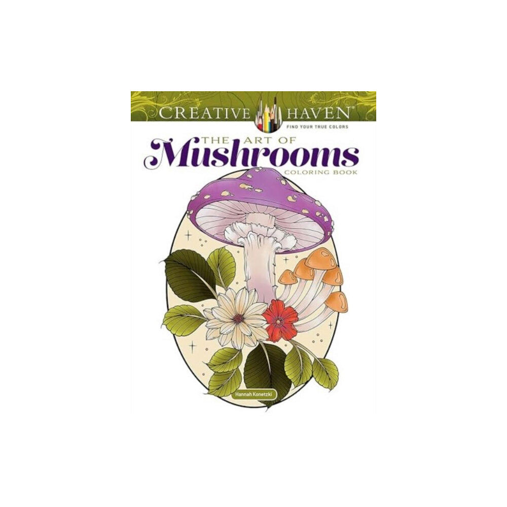 Dover publications inc. Creative Haven the Art of Mushrooms (häftad, eng)