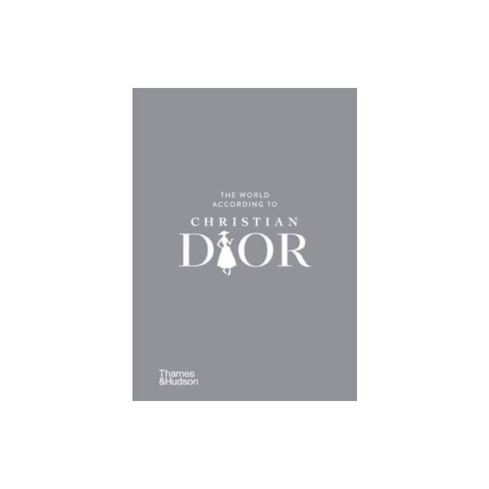 Thames & Hudson Ltd The World According to Christian Dior (inbunden, eng)