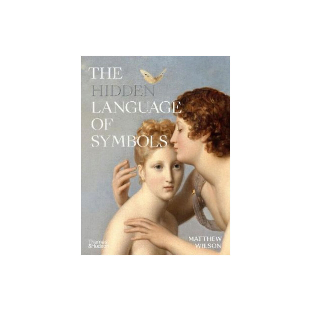 Thames & Hudson Ltd The Hidden Language of Symbols (inbunden, eng)